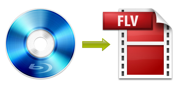 Blu-ray FLV変換：ブルーレイ映画をFLV動画に変換する方法